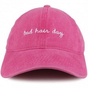 Baseball Caps Bad Hair Day Embroidered Unstructured Washed Cotton Baseball Dad Cap - Fuchsia - CK1877KGWG9 $21.10