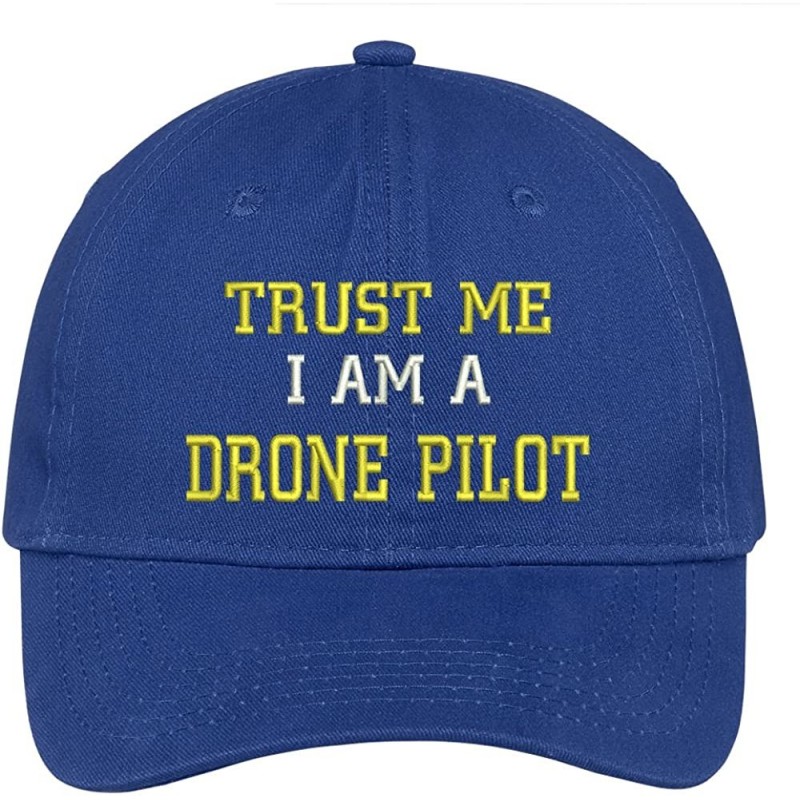 Baseball Caps Trust Me I Am A Drone Pilot Embroidered Soft Crown 100% Brushed Cotton Cap - Royal - CA17YTWR0IM $21.04