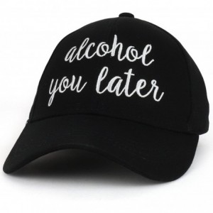 Baseball Caps Alcohol You Later Cursive Letterings Embroidered Baseball Cap - Black White - CJ18DQS4H2H $15.99