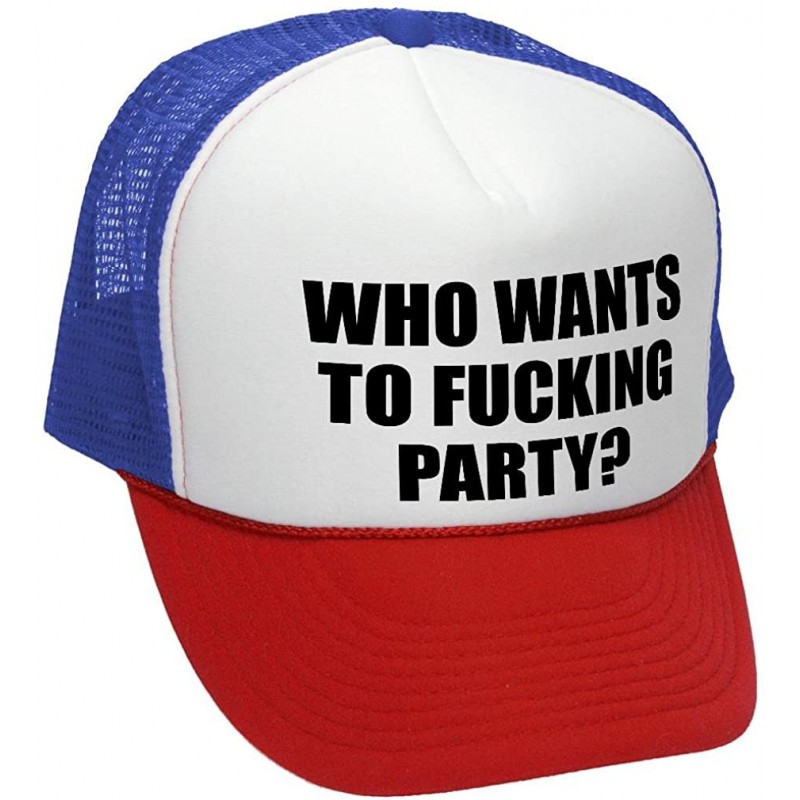 Baseball Caps WHO Wants to Fucking Party - Turn up Meme - Adult Trucker Cap Hat - Rwb - CB187AWY29T $14.98